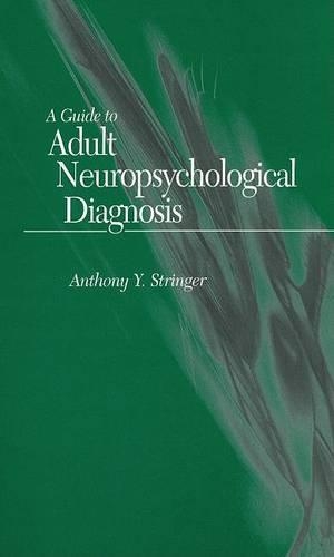 A Guide to Adult Neuropsychological Diagnosis