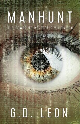 Manhunt: The Power to Restore Civilization