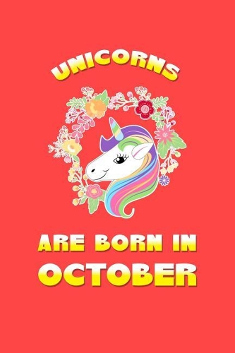 Unicorns Are Born In October