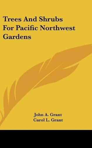 Trees And Shrubs For Pacific Northwest Gardens