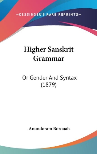 Higher Sanskrit Grammar