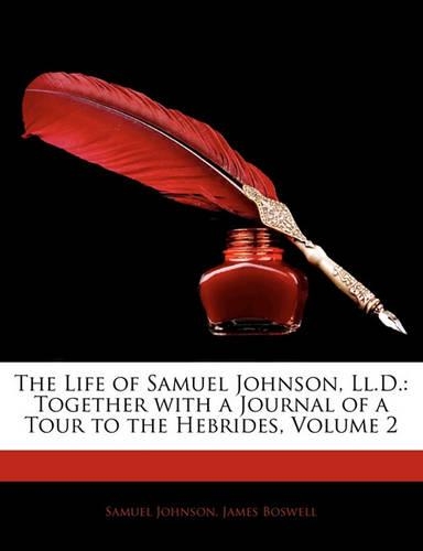 The Life of Samuel Johnson, Ll.D.