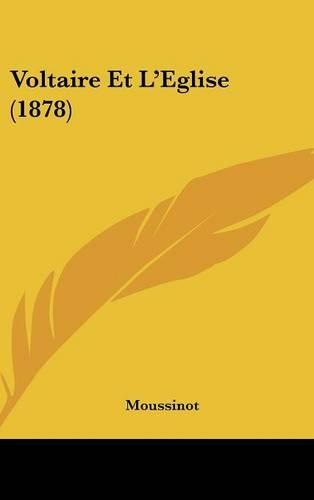 Voltaire Et L'Eglise (1878)