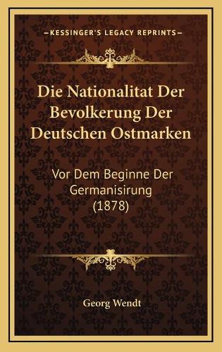 Die Nationalitat Der Bevolkerung Der Deutschen Ostmarken