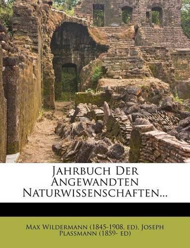 Jahrbuch Der Angewandten Naturwissenschaften...