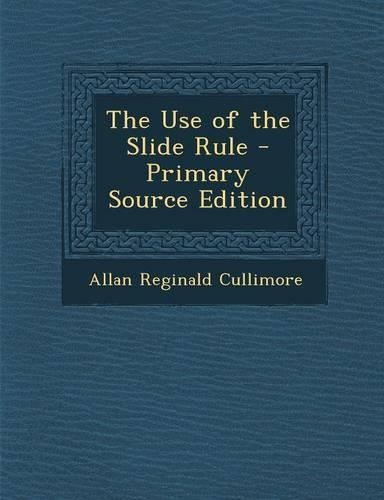 The Use of the Slide Rule