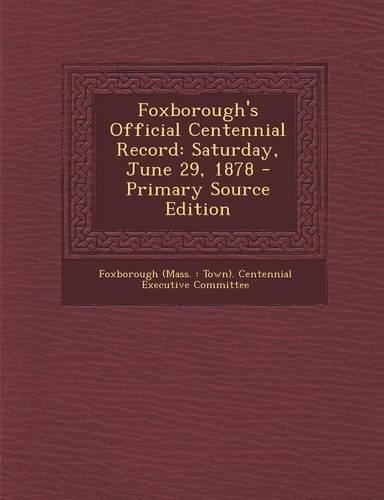 Foxborough's Official Centennial Record