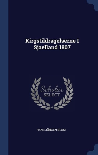 Kirgstildragelserne I Sjaelland 1807