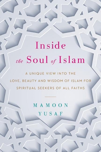 Inside the Soul of Islam