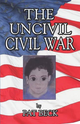 The Uncivil Civil War