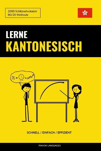 Lerne Kantonesisch - Schnell / Einfach / Effizient