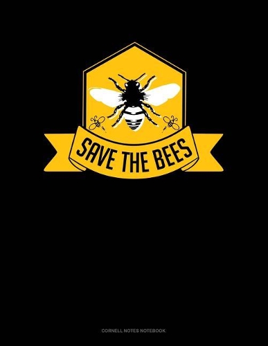 Save the Bees: Cornell Notes Notebook(51 Cornell Notes Notebook)