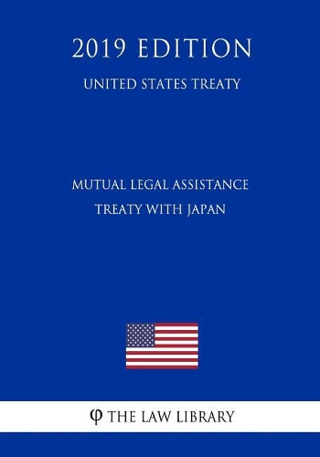 Mutual Legal Assistance Treaty with Japan (United States Treaty)