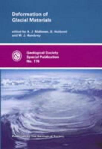 Deformation of Glacial Materials: (No. 176 Geological Society of London Special Publications)