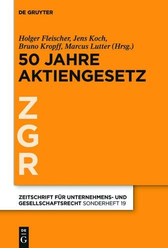 50 Jahre Aktiengesetz: (19 Zeitschrift Fur Unternehmens- Und Gesellschaftsrecht/Zgr Son)