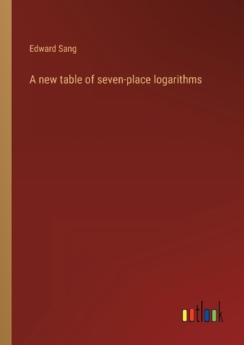 A new table of seven-place logarithms