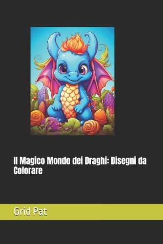 Il Magico Mondo dei Draghi