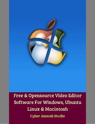 Free & Opensource Video Editor Software for Windows, Ubuntu Linux & Macintosh
