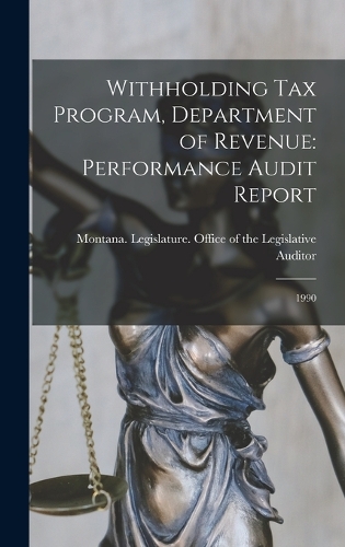 Withholding Tax Program, Department of Revenue: Performance Audit Report: 1990