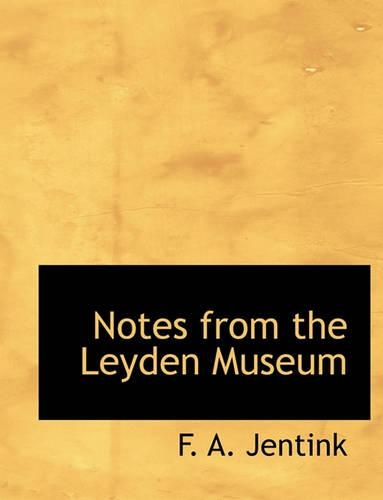 Notes from the Leyden Museum