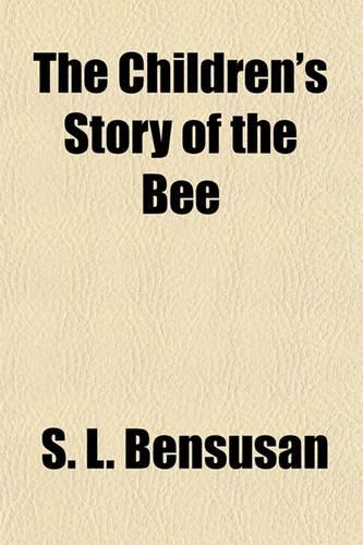 The Children's Story of the Bee