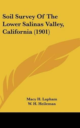 Soil Survey of the Lower Salinas Valley, California (1901): (English)