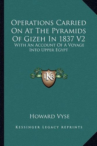 Operations Carried On At The Pyramids Of Gizeh In 1837 V2