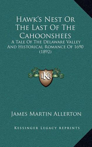 Hawk's Nest Or The Last Of The Cahoonshees