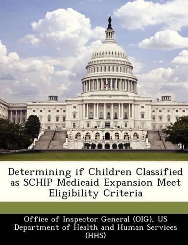 Determining If Children Classified as Schip Medicaid Expansion Meet Eligibility Criteria