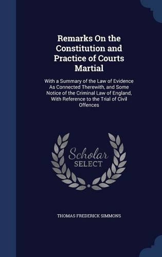 Remarks On the Constitution and Practice of Courts Martial
