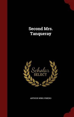 Second Mrs. Tanqueray: (English)