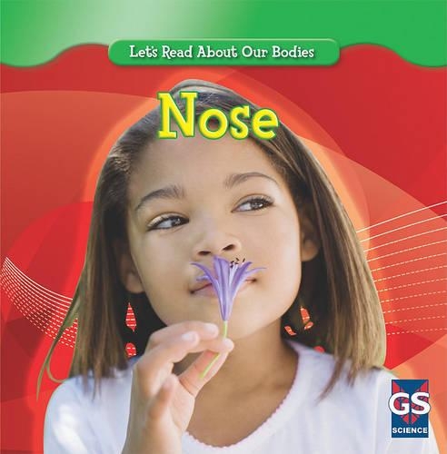 Nose: (Let's Read about Our Bodies (Second Edition))