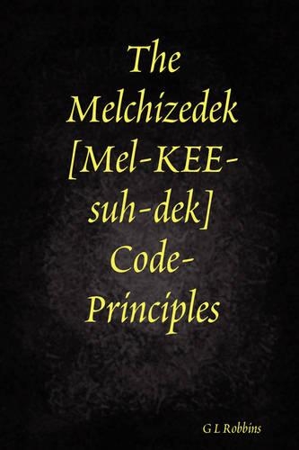 The Melchizedek Code-Principles: (English)