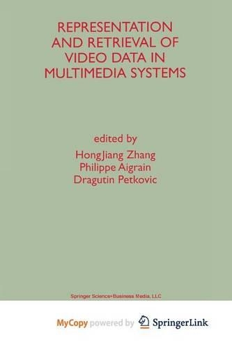 Representation and Retrieval of Video Data in Multimedia Systems