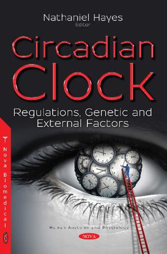 Circadian Clock: Regulations, Genetic and External Factors