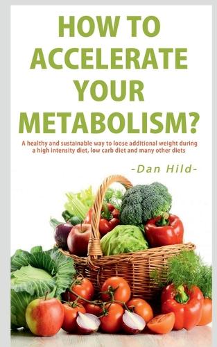 How to Accelerate Your Metabolism?