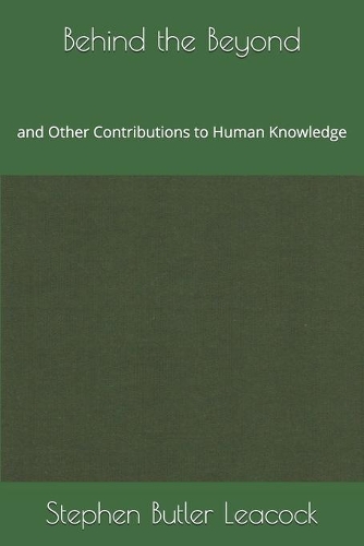 Behind the Beyond and Other Contributions to Human Knowledge