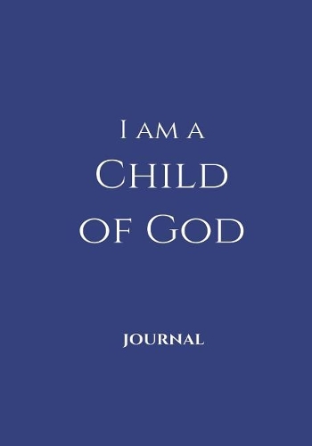 I Am a Child of God