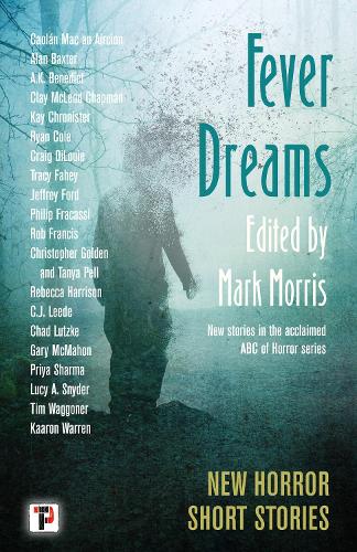 Fever Dreams: Horror Short Stories(The Flame Tree Book of Horror)