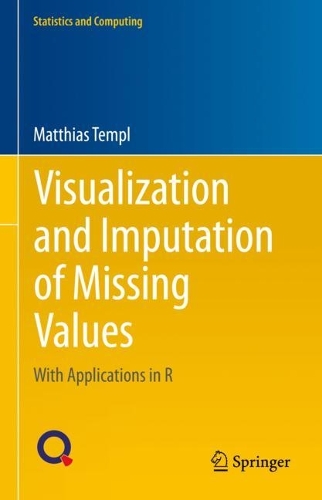 Visualization and Imputation of Missing Values: With Applications in R(Statistics and Computing)