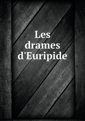 Les drames d'Euripide