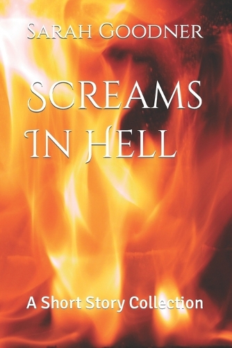 Screams In Hell: A Short Story Collection