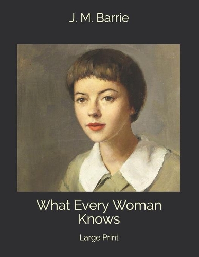 What Every Woman Knows