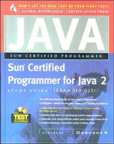 Sun Certified Programmer for Java 2 Study Guide (Exam 310-025): (Certification Press S.)