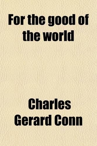 For the Good of the World; Finding the Real God