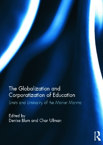 The Globalization and Corporatization of Education