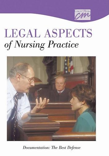 Legal Aspects of Nursing Practice: Documentation the Best Defense (CD)