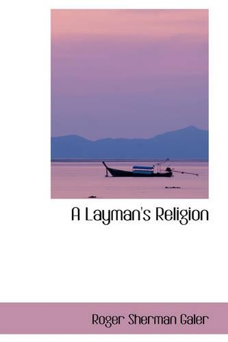 A Layman's Religion: (English)