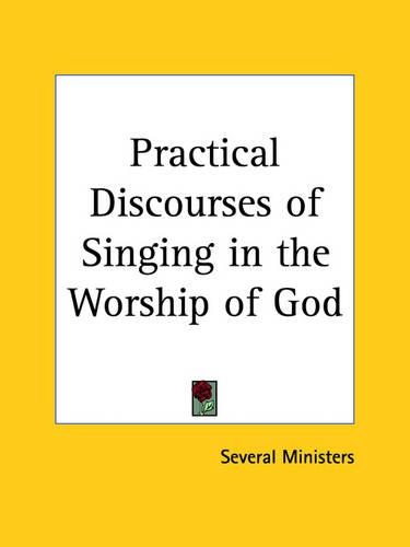 Practical Discourses of Singing in the Worship of God (1708)
