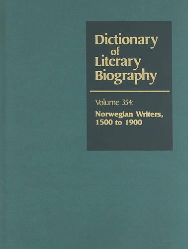 Dlb 354: Norweigen Writers, 1500-1900(354 Dictionary of Literary Biography)